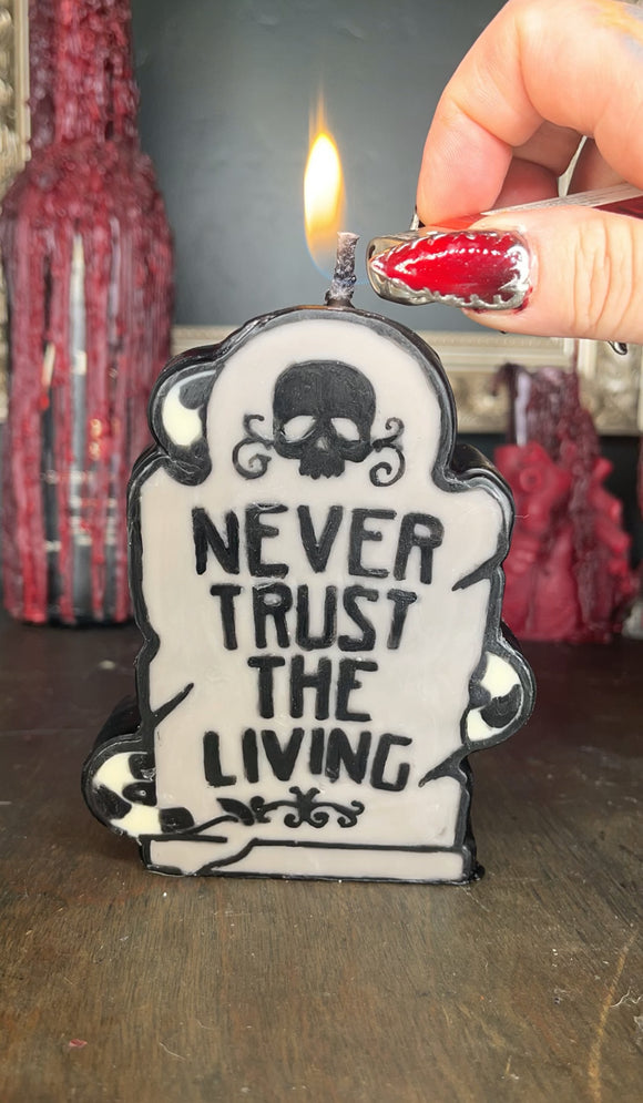 Never trust the living